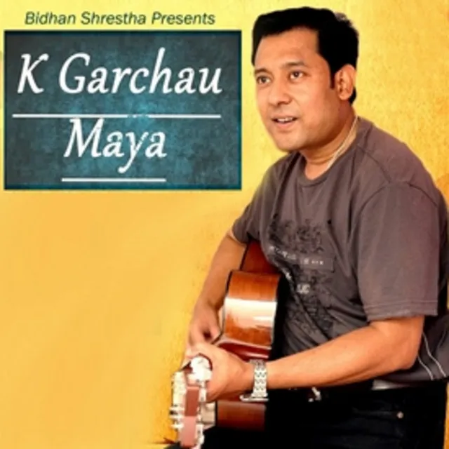 Ke Garchhau Maya