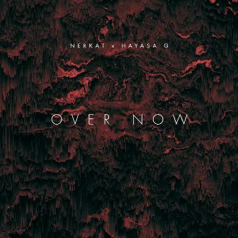 Over Now by Nerkat