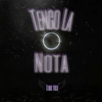 Tengo la Nota by Luk Ice