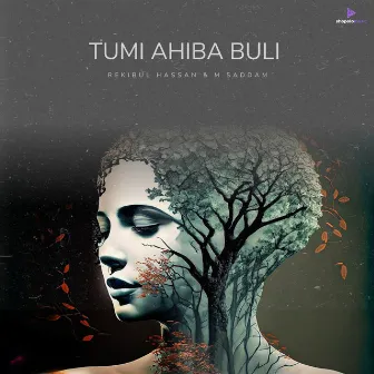 Tumi Ahiba Buli by Rekibul Hassan