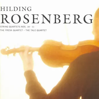 Rosenberg: String Quartets Nos. 10 and 11 by The Fresk Quartet