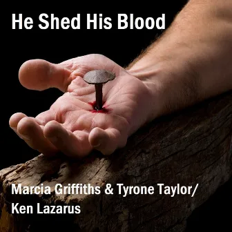 He Shed His Blood by Tyrone Taylor