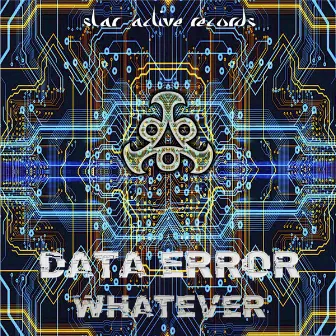 Whatever by Data Error