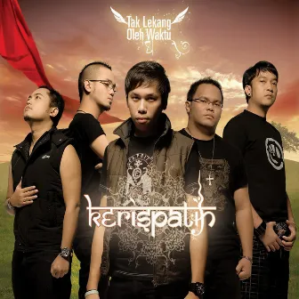 Tak Lekang Oleh Waktu by Kerispatih