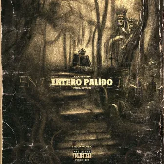 Entero Palido by Kijote Rah