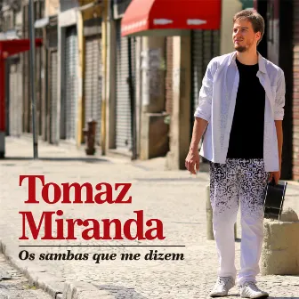 Os Sambas Que Me Dizem by Tomaz Miranda