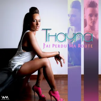 J'ai perdu ma route by Thayna