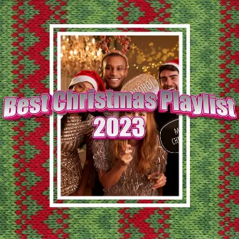 Best Christmas Playlist 2023 by Best Christmas Playlist 2023