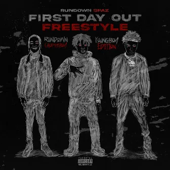 First Day Out (Freestyle) [Youngboy Edition] [feat. YoungBoy Never Broke Again] by Rundown Spaz