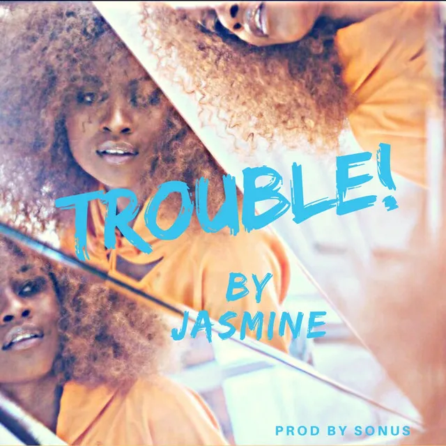 Trouble