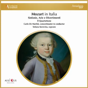 Mozart in Italia: Sinfonie, Arie e Divertimenti by Carlo De Martini