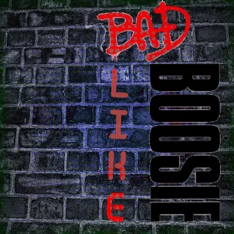 Bad Like Boozie by Nasty Jack