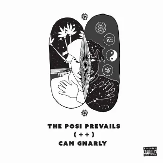 The Posi Prevails by Cam Gnarly