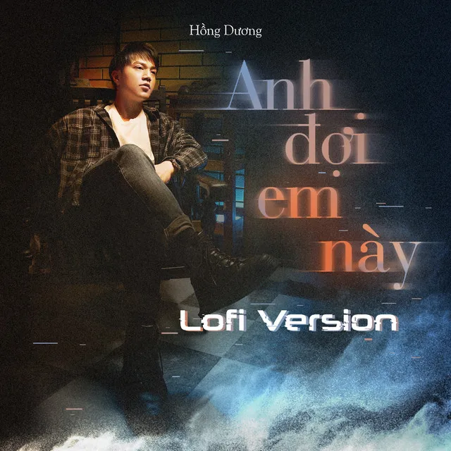 Anh Đợi Em Này (Lofi Version)