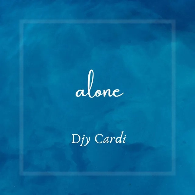 Alone