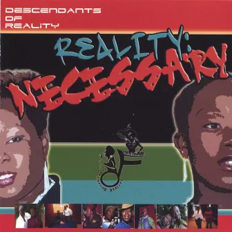 Reality:Necessary by Descendants Of Reality