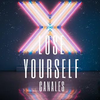 Lose Yourself by Canales