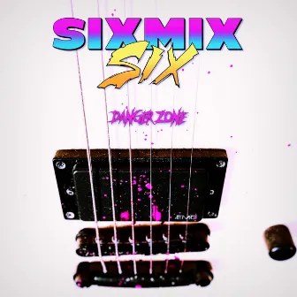 Danger Zone by Sixmixsix