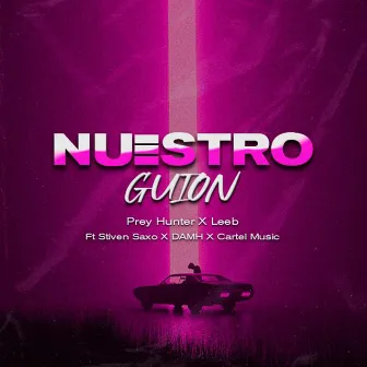 Nuestro Guion by Prey Hunter