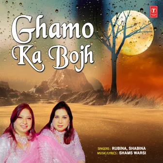 Ghamo Ka Bojh by 