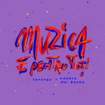 Muzica E Pentru Toti by Mahala Rai Banda