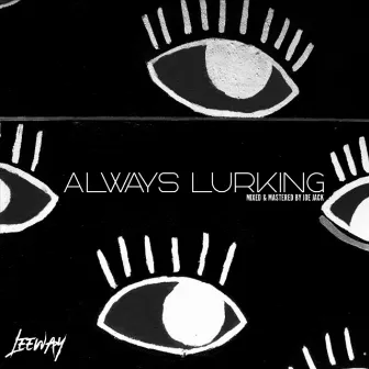 Always Lurking by LeeWay