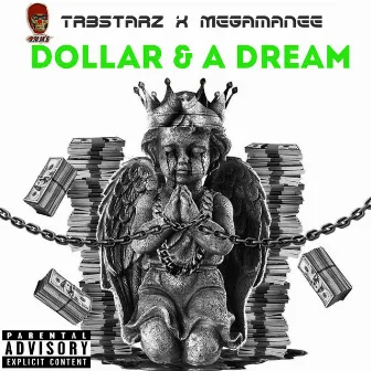 Dollar &A Dream by MegaManee