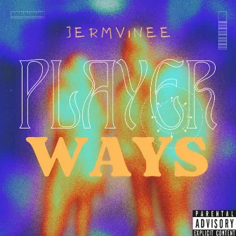 Player Ways by Jermvinee