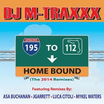 195-112 Home Bound 2014 Remixes by DJ Mtraxxx