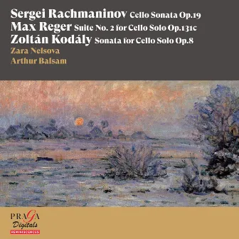 Sergei Rachmaninov: Cello Sonata - Max Reger: Suite No. 2 for Cello Solo - Zoltán Kodály: Sonata for Cello Solo, Op. 8 by Arthur Balsam