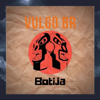 Botija by Vulgo Br