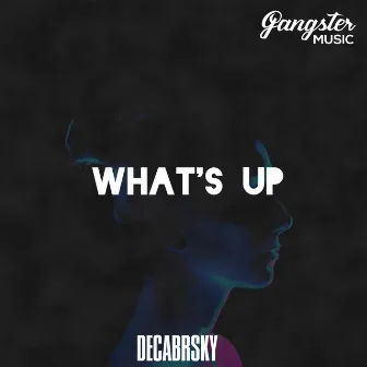 What's Up by Decabrsky