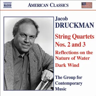 Druckman: String Quartets Nos. 2 and 3 by Jacob Druckman