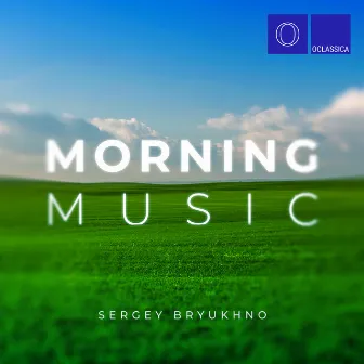 Morning Music by Sergey Bryukhno