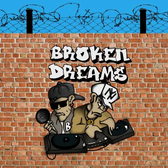 Broken Dreams by Ck Crew