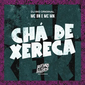 Chá de Xereca by DJ Big Original