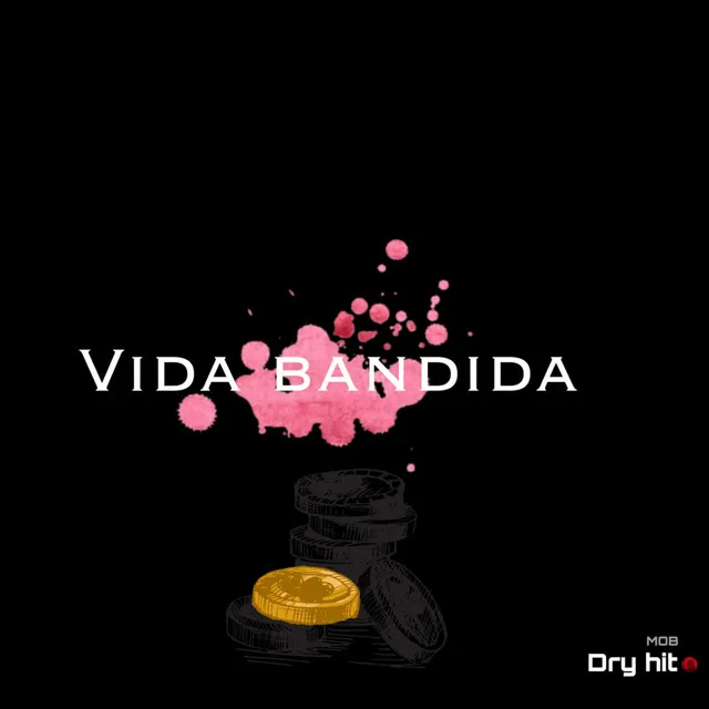 Vida Bandida