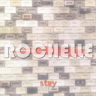 Stay by Rochelle