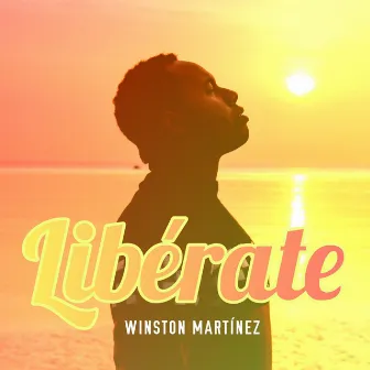 Libérate by Winston Martínez