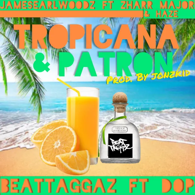 Tropicana & Patron