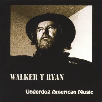 Underdog American Music by Walker T. Ryan