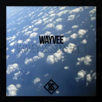 Wavey Sessions Vol. 1 by Wayvee