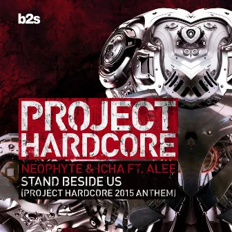 Stand Beside Us (Project Hardcore 2015 Anthem) by Icha