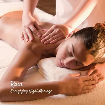 Rain: Energizing Night Massage by 1 Hour Massage