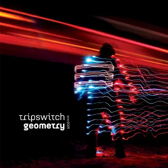 Geometry by Tripswitch