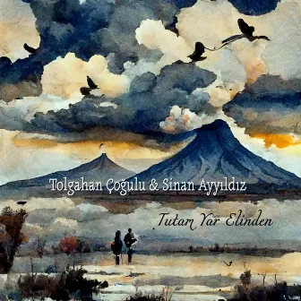 Tutam Yar Elinden by Tolgahan Çoğulu