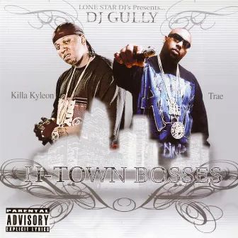 H-town Bosses by DJ Gully