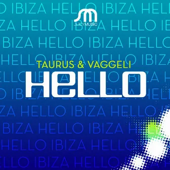 Hello by Taurus & Vaggeli