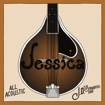 Jessica by JD & The Straight Shot