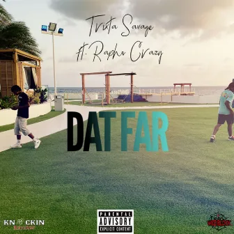 DAT FAR by Trixta Savage